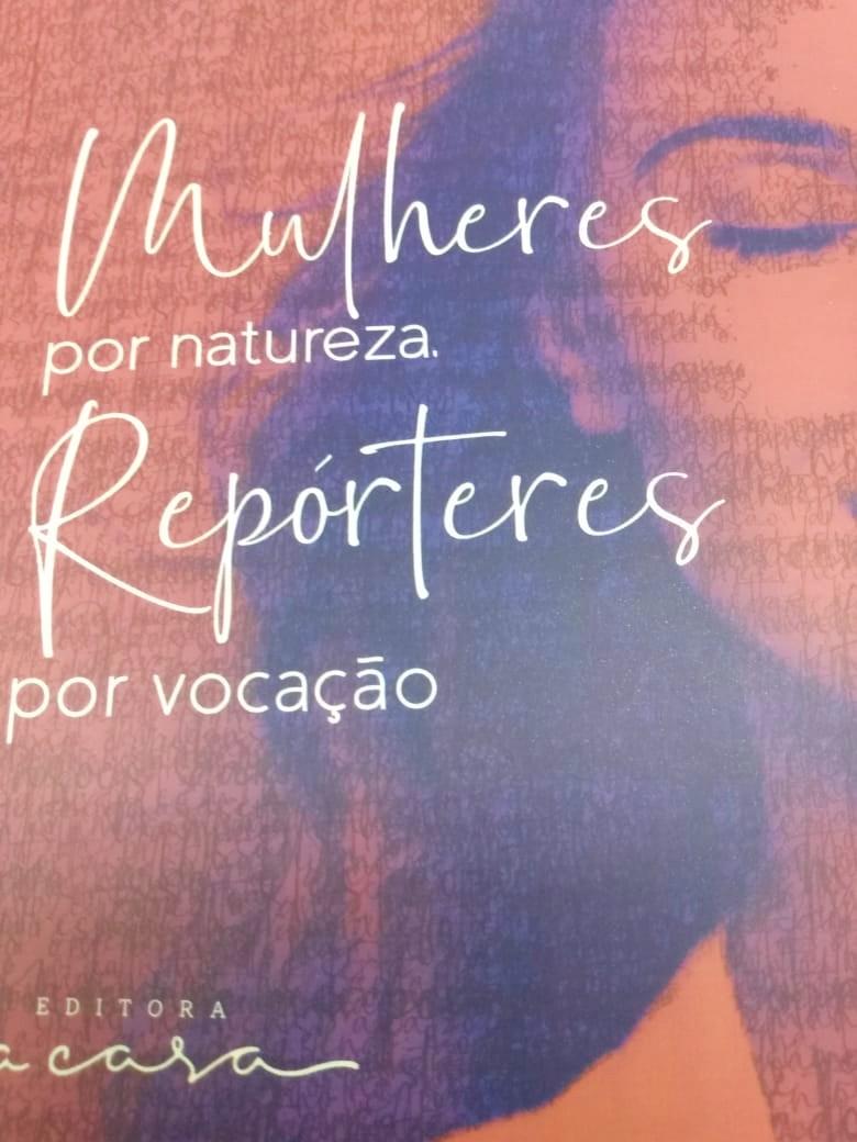 Livro do Pedro Melo da Vanguarda. Mulheres Por Natureza Repórteres Por Vocação